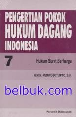 Pengertian Pokok Hukum Dagang Indonesia: Hukum Surat Berharga ( Buku 7)